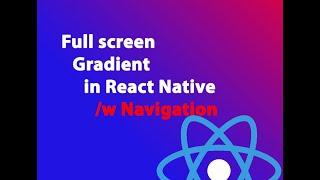 How to do a full screen Linear Gradient in React Native