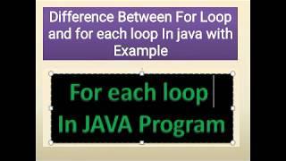 Difference Between for loop and for each loop in java