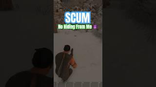 No Hiding From Me  | SCUM PvP Gameplay #scumgameplay #scum #scumpvp