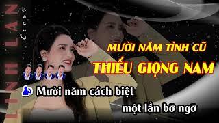 KARAOKE MƯỜI NĂM TÌNH CŨ | THIẾU GIỌNG NAM - SONG CA VỚI LINH LAN