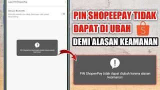 Cara Mengatasi Pin Shopeepay Tidak Dapat Diubah Karena Alasan Keamanan