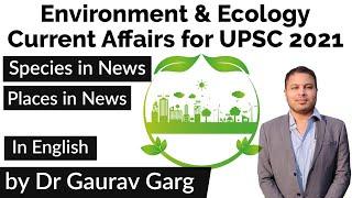 Environment & Ecology Current Affairs Compilation for UPSC 2021 in ENGLISH by Dr Gaurav Garg #UPSC