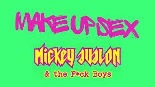 Mickey Avalon and the Fuck Boys - "Make Up Sex" (Official Lyric Video)