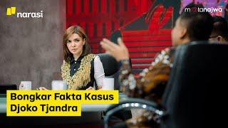 Lanjutan Cerita Djoko Tjandra: Bongkar Fakta Kasus Djoko Tjandra (Part 7) | Mata Najwa