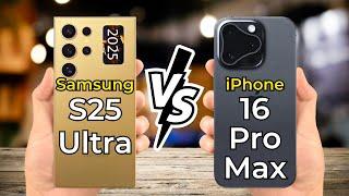 iPhone 16 Pro Max vs Samsung S25 Ultra  Full Specs Comparison