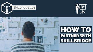 How To Partner With Skillbridge:  A Guide For Businesses