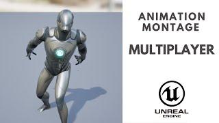 Unreal 5: Replicate Animation Montage in Multiplayer Client / Server