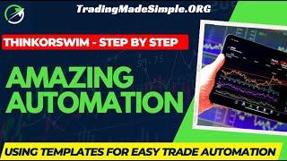 Automate Your Trades On ThinkorSwim Using Templates