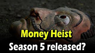 Money Heist season 5 release date cast synopsis trailer and more