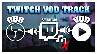 Twitch VoD Track! Remove Music from VoDs & Clips