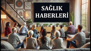 Haftalık Sağlık Haberleri