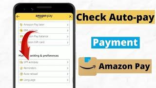 how to check amazon pay upi auto-pay payment | autopay check Amazon pay