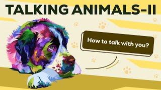 All the Ways an Animal Can Talk - A Detailed Analysis