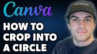 How to Crop Into a Circle in Canva (Full 2024 Guide)