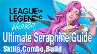 Ultimate Seraphine Guide | League Of Legends : Wild Rift