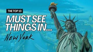 Top 10 MUST SEE Places in New York  The Ultimate Travel Guide