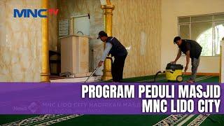 MNC Lido Gelar Program Peduli Masjid, Hadirkan Tempat Ibadah Nyaman| Lintas iNews | 03/03