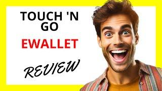  Touch 'N Go eWallet Review: Convenient Digital Payments with Expanding Features