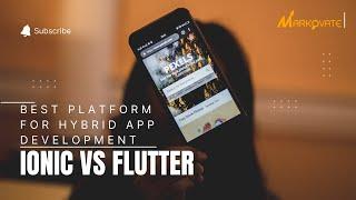 Ionic vs Flutter: Best Platform for Hybrid App Development