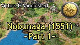 Nobunaga (1551) - Part 1 | AoE2: DE Victors & Vanquished