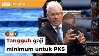 Pembangkang gesa tangguh gaji minimum untuk PKS