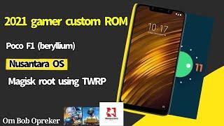 (2021) Poco F1 (beryllium) Android 11 Custom ROM (Nusantara OS ||  Magisk root using TWRP)