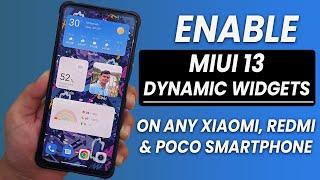 Enable MIUI 13 Dynamic Widgets On Any Xiaomi, Redmi, & Poco Smartphone Running MIUI 13 or MIUI 12.5