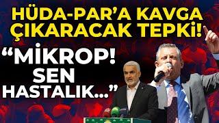 HÜDA PAR'a kavga çıkaracak tepki: "Mikrop, hastalık..."