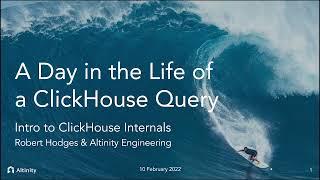 A Day in the Life of a ClickHouse Query — Intro to ClickHouse Internals | ClickHouse Tutorial