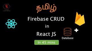 Firebase CRUD Operations in React JS | Firebase Database | Student Details | Tamil Skillhub