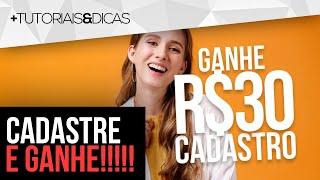  CADASTRE e GANHE 30 REAIS - APP Pagando no Cadastro - PROMOÇÃO TOP