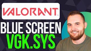 How To Fix Valorant VGK.SYS Blue Screen Error (Best Way)