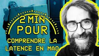 2 MIN POUR... comprendre la latence en MAO