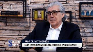 Rahim Ağzı Kanseri Nedir ? | Prof. Dr. Mete Güngör | 8'de Sağlık