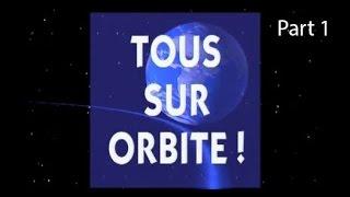 Tous sur orbite ! Part 1 le printemps