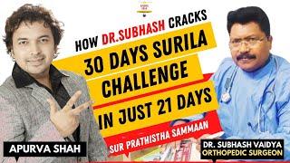 How Dr. Subhash cracked 30 Days SURILA Challenge | APURVA SHAH | Sur Pratistha Sammaan