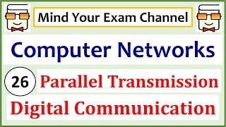 Modes of Transmission in Digital Communication: Parallel Mode | Computer Networks Course| Lecture 26