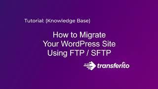 Migrate a WordPress Website Using FTP or SFTP Tutorial