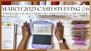 $395 CASH STUFFING | MARCH 2025 | WEEKLY WALLET RESET | LOW-INCOME | SINGLE MOM BUDGET | #LOWINCOME