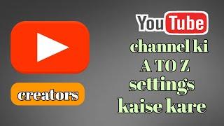 Youtube ki sabhi A to Z setting || all youtube  setting in hindi || creator studios beta