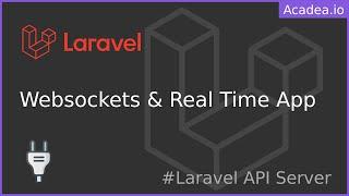Laravel and Websockets for Real Time Application | All you need to know