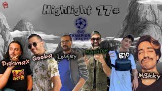 Tunisian Streamers Highlights #17 UCL Edition (Gooba・M3KKY・B10・Dahmax・Loujey・MahdiMachfarOTB)