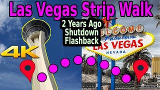 FLASHBACK TO 2020 - 2 YEARS AGO - WALKING THE ENTIRE LAS VEGAS STRIP DURING THE SHUTDOWN in 4K