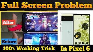 How To Solve Full Screen Problem In Any Phone | Full Screen Problem In Google Pixel Solve #freefire