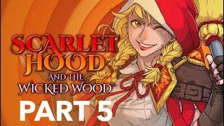 SCARLET HOOD AND THE WICKED WOOD - Part 5 - Complete Gameplay Walkthrough - No Commentary