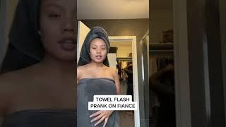 Flashing towel prank on my fiance #shorts