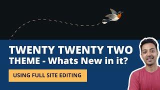 Twenty Twenty-Two WordPress theme - What is it & How to use it?