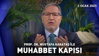 Prof. Dr. Mustafa Karataş ile Muhabbet Kapısı | 2 Ocak 2025