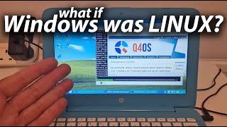 What if Windows XP ran on Linux? - FreeXP Q4OS on 2GB HP Stream...