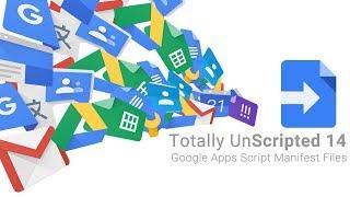 TU14 Highlight: Google Apps Script Manifest Files